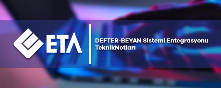 ETA Defter-Beyan Sistemi Teknik Notları